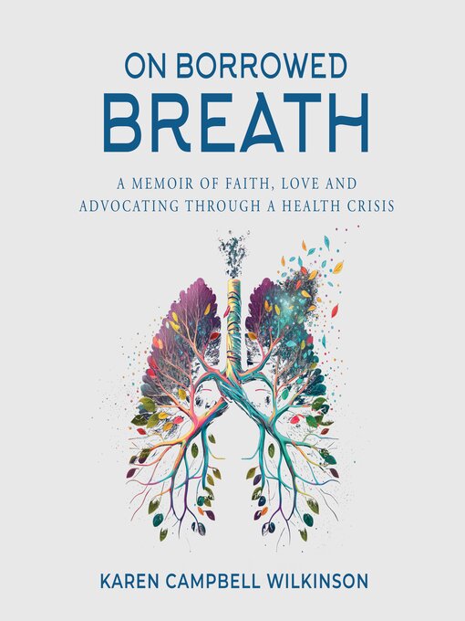 Title details for On Borrowed Breath by Karen Campbell Wilkinson - Available